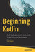 Learn Kotlin for Spring Development: Build Spring Boot Applications with Better Code, Productivity, and Performance by Ted Hagos