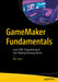 Gamemaker Fundamentals: Learn Gml Programming to Start Making Amazing Games by Ben Tyers