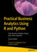 Practical Business Analytics Using R and Python: Solve Business Problems Using a Data-Driven Approach by Umesh R. Hodeghatta