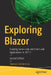Exploring Blazor: Creating Server-Side and Client-Side Applications in .Net 7 by Taurius Litvinavicius