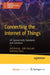 Connecting the Internet of Things: IoT Connectivity Standards and Solutions by Melissa Broder