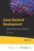 Game Backend Development: With Microsoft Azure and PlayFab by University of Wisconsin Press