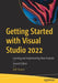 Getting Started with Visual Studio 2022: Learning and Implementing New Features by Dirk Strauss