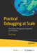 Practical Debugging at Scale: Cloud Native Debugging in Kubernetes and Production by Out of Print