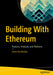 Product Engineering on Ethereum: A Guide to Building Front Ends for Smart Contracts by Jamie Rumbelow