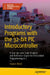 Introductory Programs with the 32bit PIC Microcontroller: A Line-By Line Code Analysis and Reference Guide for Embedded Programming in C by Hubert Henry Ward