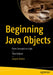 Beginning Java Objects: From Concepts to Code by Jacquie Barker