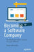 Building a Software Company: How to Drive Business Value Through Software by Amarinder Sidhu