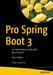 Pro Spring Boot 3: An Authoritative Guide with Best Practices by Felipe Gutierrez