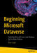 Beginning Microsoft Dataverse: Exploiting Microsoft's Low-Code Database for the Power Platform by Brian Hodel