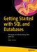 Getting Started with SQL and Databases: Managing and Manipulating Data with SQL by Mark Simon