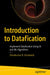 Introduction to Datafication: Implement Datafication Using AI and ML Algorithms by Shivakumar R. Goniwada