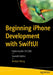 Beginning iPhone Development with Swiftui: Exploring the IOS SDK by Wallace Wang