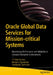 Oracle Global Data Services for Mission-Critical Systems: Maximizing Performance and Reliability in Complex Enterprise Environments by Venkata Ravi Kumar Yenugula