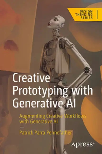 Creative Prototyping with Generative AI: Accelerating Creative Workflows with AI Generator Design Testing by Patrick Parra Pennefather