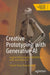 Creative Prototyping with Generative AI: Accelerating Creative Workflows with AI Generator Design Testing by Patrick Parra Pennefather