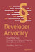 The Power of Developer Advocacy: Becoming, Starting and Scaling by Christopher Riley