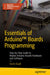 Essentials of Arduino(tm) Boards Programming: Step-By-Step Guide to Master Arduino Boards Hardware and Software by Farzin Asadi