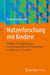 Nutzerforschung Mit Kindern: Effektive Durchführung Von Forschungsarbeiten Mit Teilnehmern Im Alter Von 3-16 Jahren by Thomas Visby Snitker
