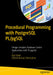 Procedural Programming With Postgresql Pl Pgsql: Design Complex Database-Centric Applications With Pl Pgsql by Baji Shaik