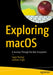 Exploring Macos: A Journey Through the Mac Ecosystem by Sagar Rastogi