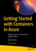 Getting Started with Containers in Azure: Deploy Secure Cloud Applications Using Terraform by Shimon Ifrah