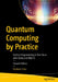 Quantum Computing by Practice: Python Programming in the Cloud with Qiskit and Ibm-Q by Vladimir Silva