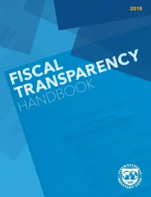 Fiscal Transparency Handbook (2018) by Sailendra Pattanayak