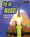 Fly to Mars!: Forces in Space by Louise Spilsbury