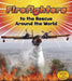 Firefighters to the Rescue Around the World by Linda Staniford