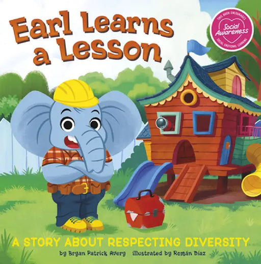 Earl Learns a Lesson: A Story about Respecting Diversity by Bryan Patrick Avery
