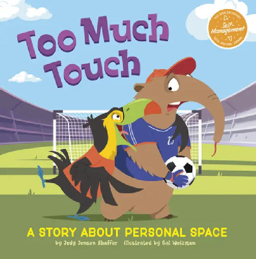 Too Much Touch: A Story about Personal Space by Jody Jensen Shaffer, Gal Weizman