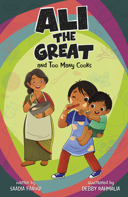 Ali the Great and Too Many Cooks by Saadia Faruqi