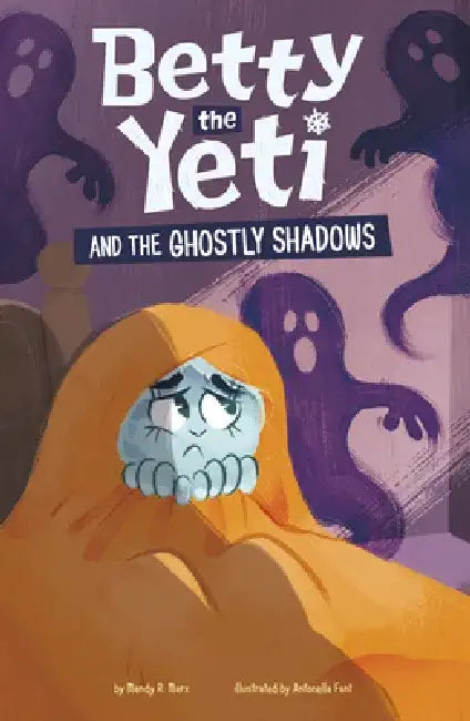 Betty the Yeti and the Ghostly Shadows by Mandy R. Marx