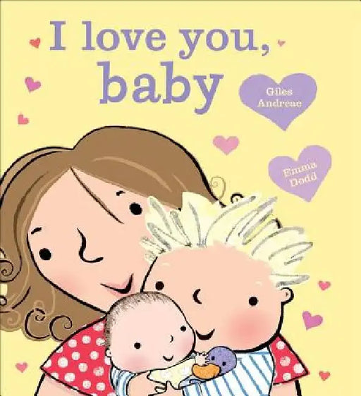 I Love You, Baby [Board Book] by Giles Andreae