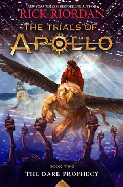 The Trials of Apollo, Book Two: The Dark Prophecy by Rick Riordan