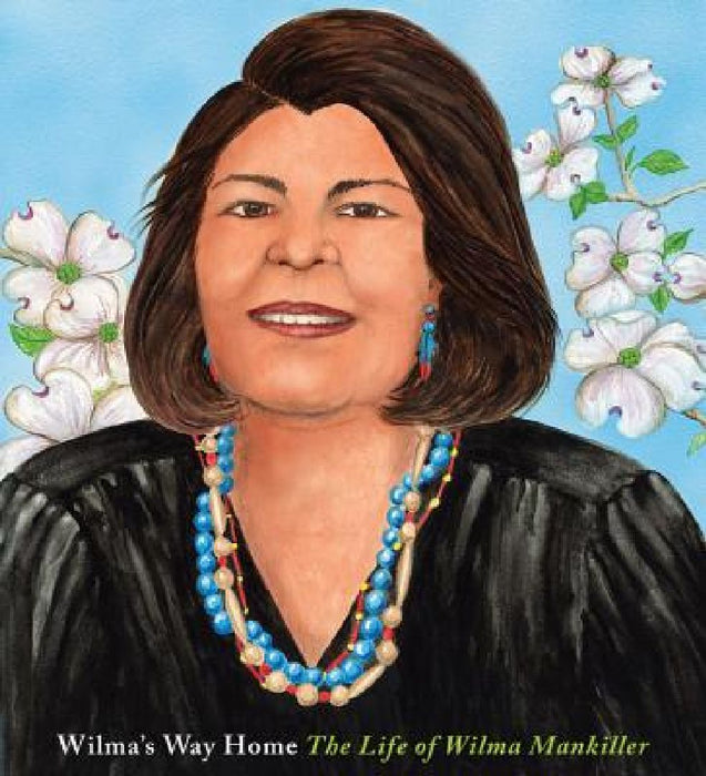 Wilma's Way Home: The Life of Wilma Mankiller by Doreen Rappaport