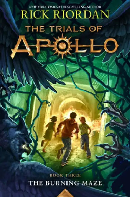 The Burning Maze (Trials of Apollo, the Book Three) by Rick Riordan
