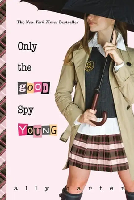Only the Good Spy Young (10th Anniversary Edition) by Ally Carter