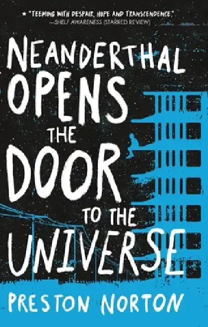 Neanderthal Opens the Door to the Universe by Preston Norton