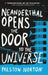 Neanderthal Opens the Door to the Universe by Preston Norton