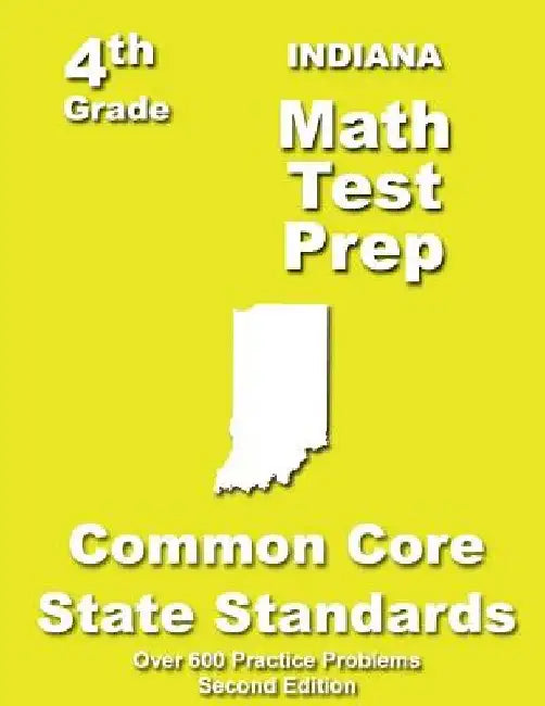 Indiana 4th Grade Math Test Prep: Common Core Learning Standards by Teachers' Treasures