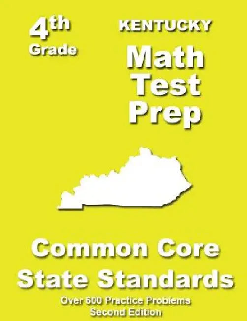Kentucky 4th Grade Math Test Prep: Common Core Learning Standards by Teachers' Treasures