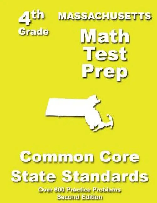 Massachusetts 4th Grade Math Test Prep: Common Core Learning Standards by Teachers' Treasures