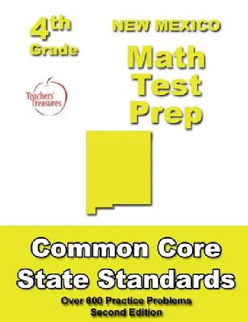 New Mexico 4th Grade Math Test Prep: Common Core Learning Standards by Teachers' Treasures