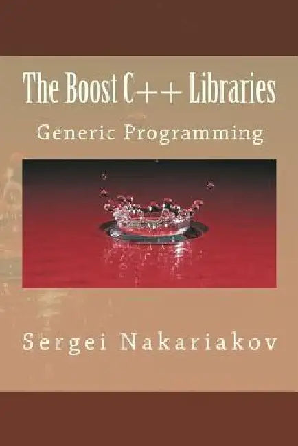 The Boost C++ Libraries: Generic Programming by Sergei Nakariakov