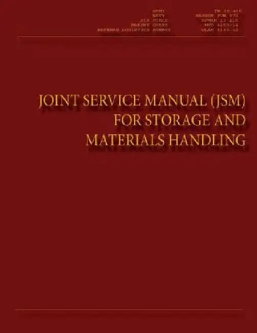 Joint Service Manual for Storage and Materials Handling by Defense Logistics Agency