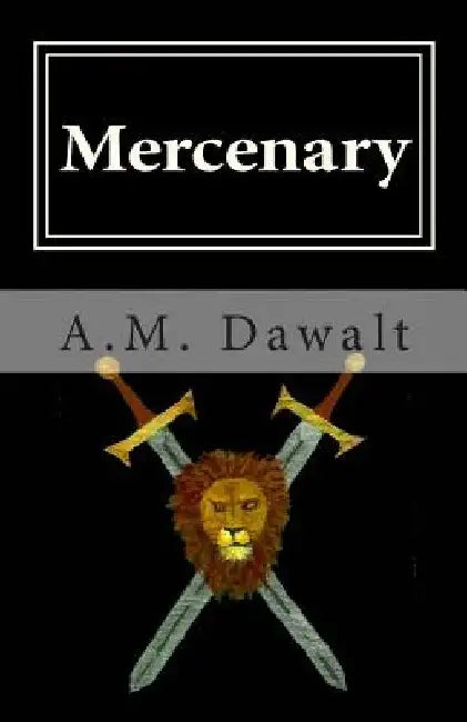 Mercenary by Tim M. Dawalt