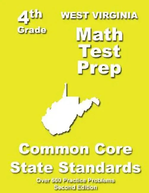 West Virginia 4th Grade Math Test Prep: Common Core Learning Standards by Teachers' Treasures