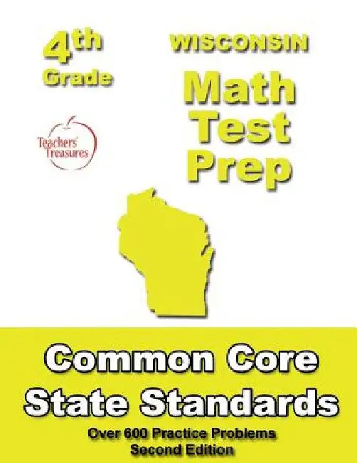 Wisconsin 4th Grade Math Test Prep: Common Core Learning Standards by Teachers' Treasures